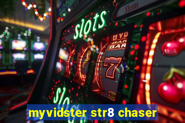 myvidster str8 chaser